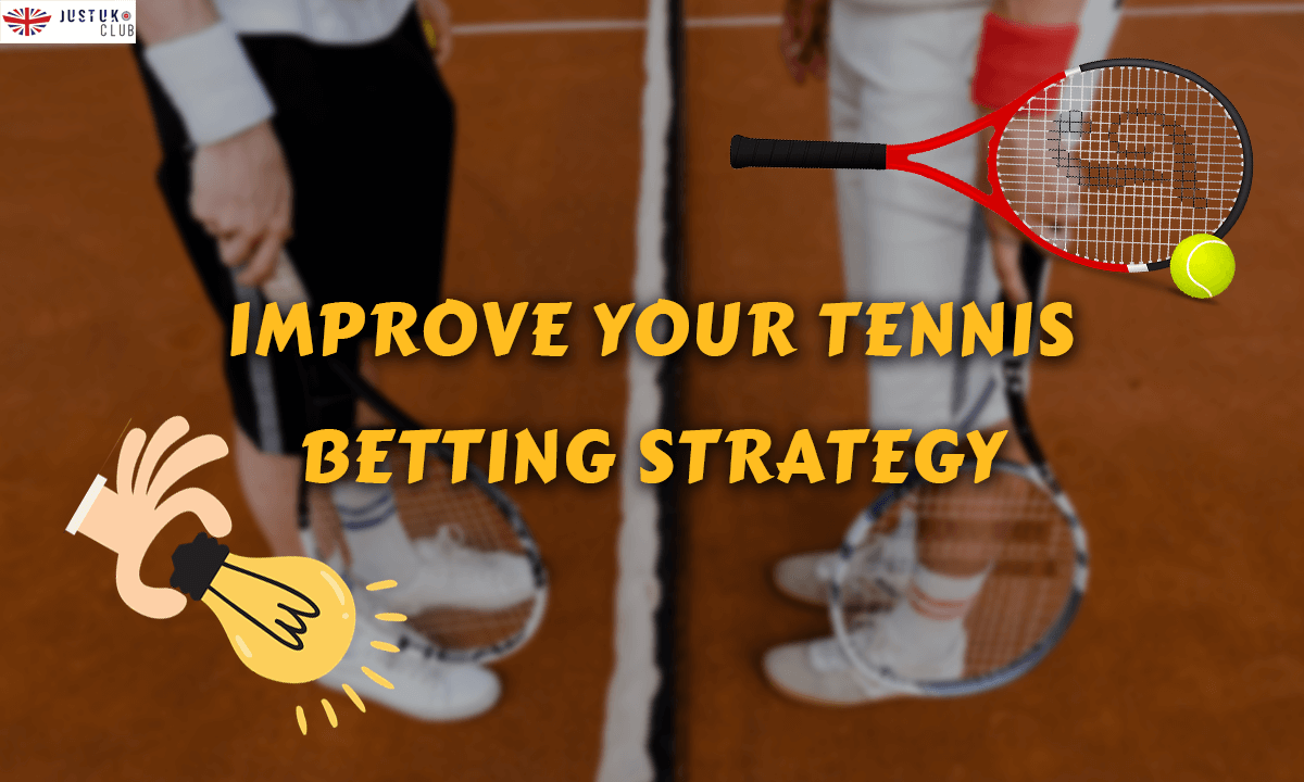 Improve Your Tennis Betting Strategy