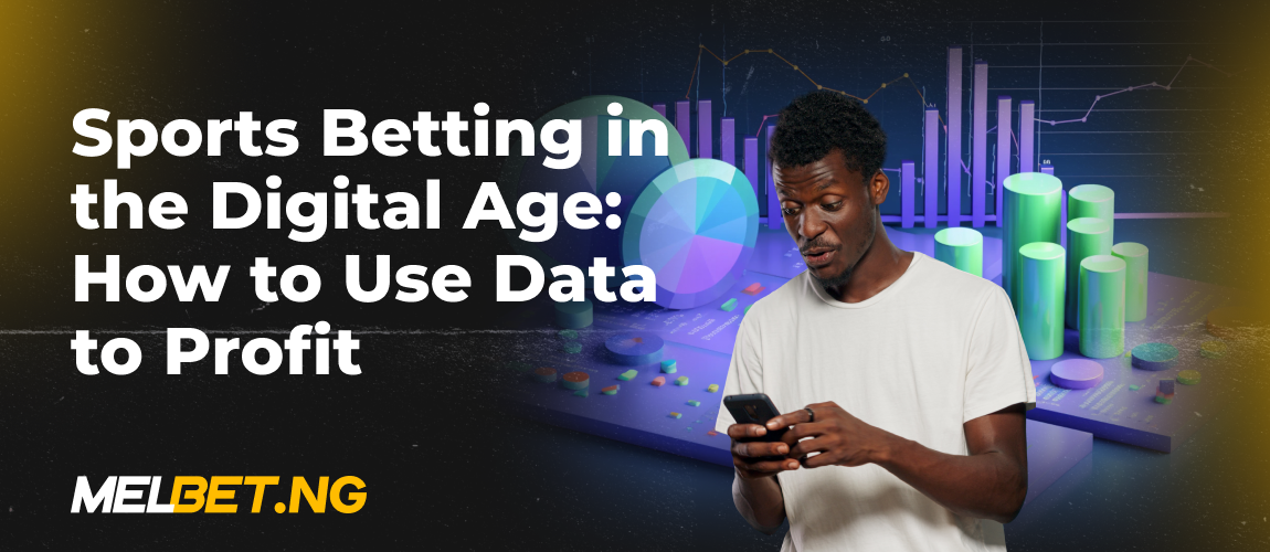 Sports Betting in the Digital Age: How to Use Data to Profit